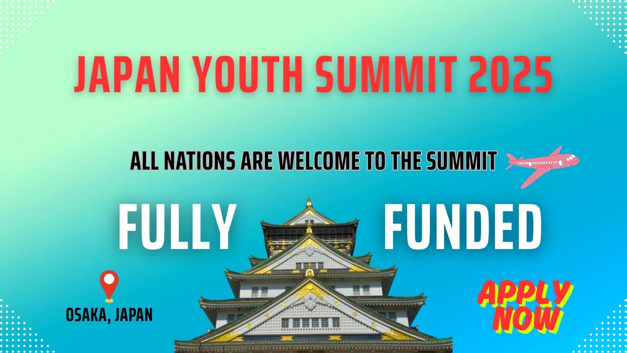 Japan Youth Summit 2025 in Osaka | Fully Funded Global Leadership Experience