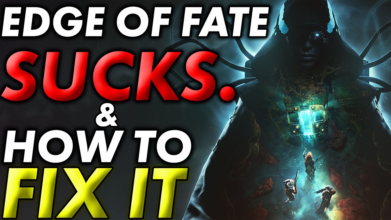 Why Edge of Fate SUCKS... (& How to fix it)