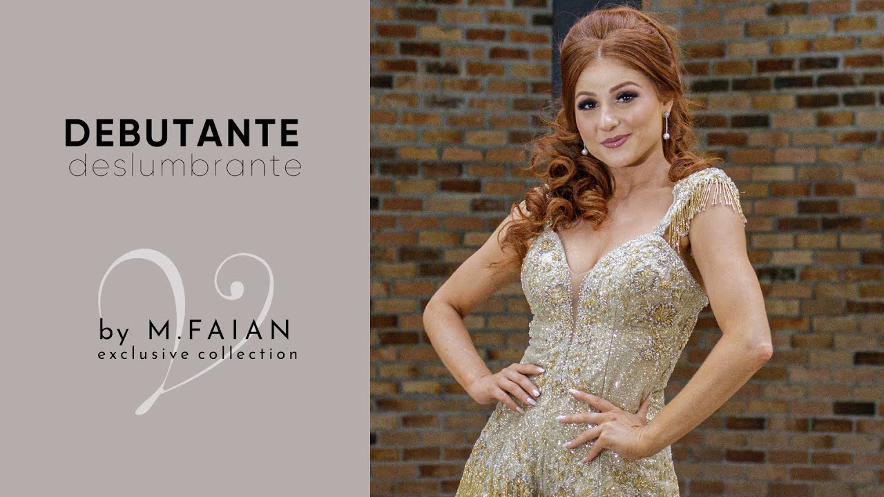 Debutante - Coleção Exclusiva M.Faian