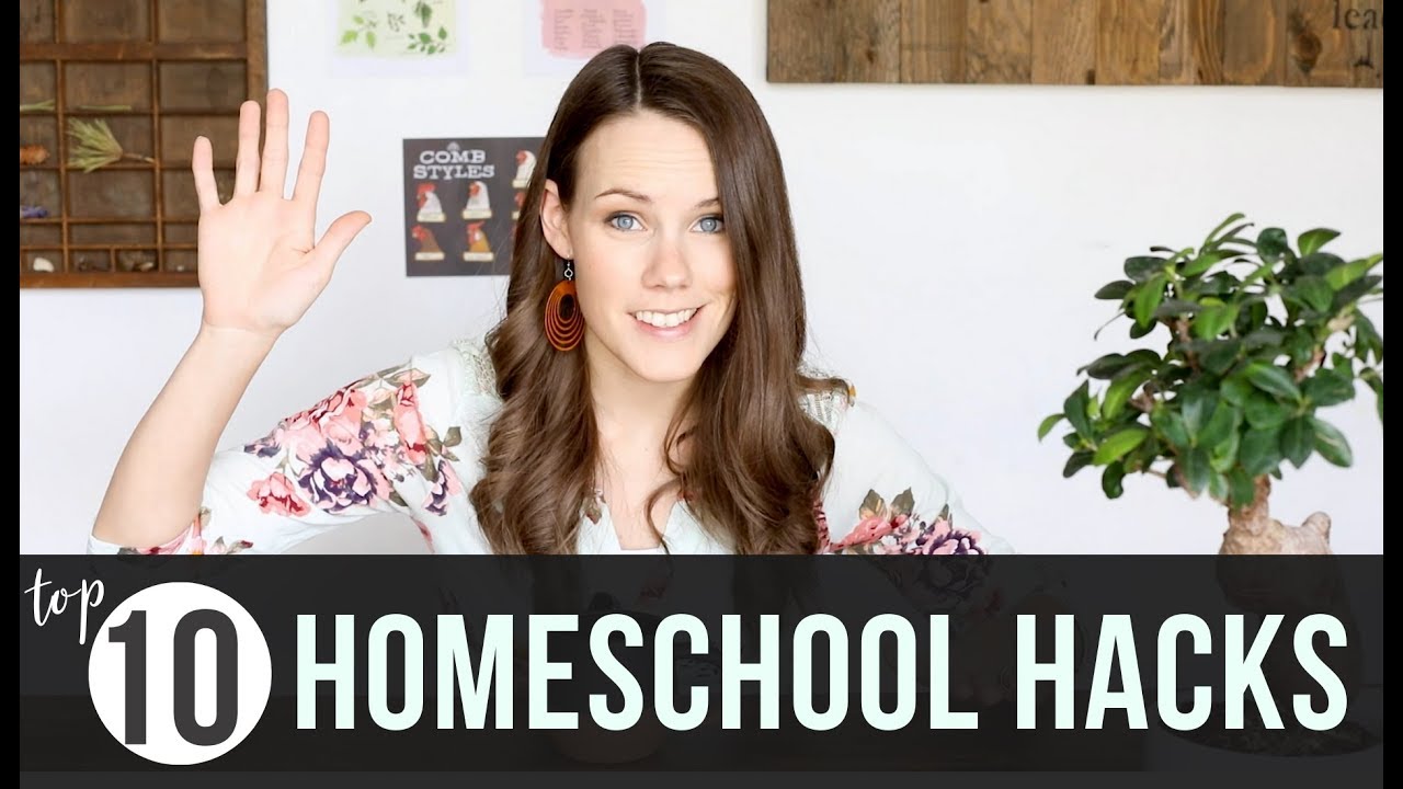 Top 10 Homeschool Hacks