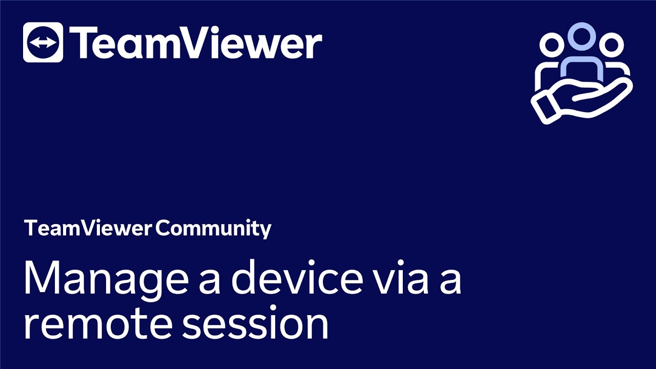 How to manage a device via a remote session