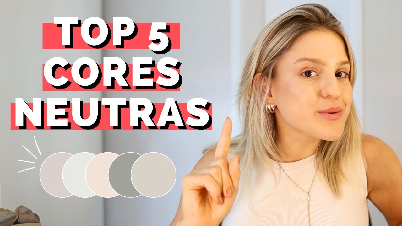 5 MELHORES CORES NEUTRAS PARA A SUA CASA (e 5 motivos para NÃO USÁ-LAS)