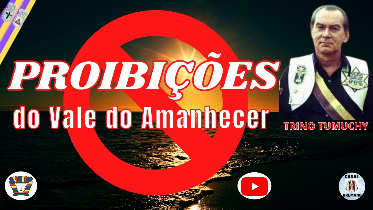 Proibições do Vale do Amanhecer - Trino Tumuchy.