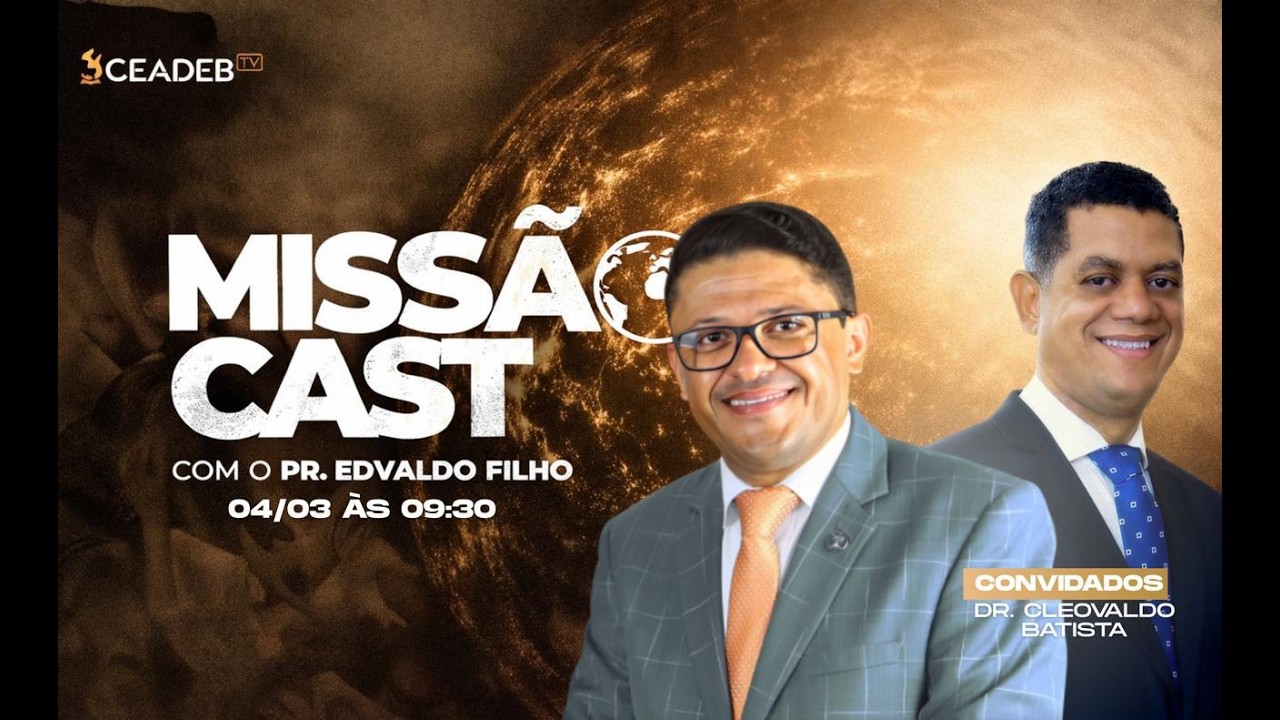 Missão Cast |  Pr. Edvaldo Filho Convida o Pr. Cleovaldo batista