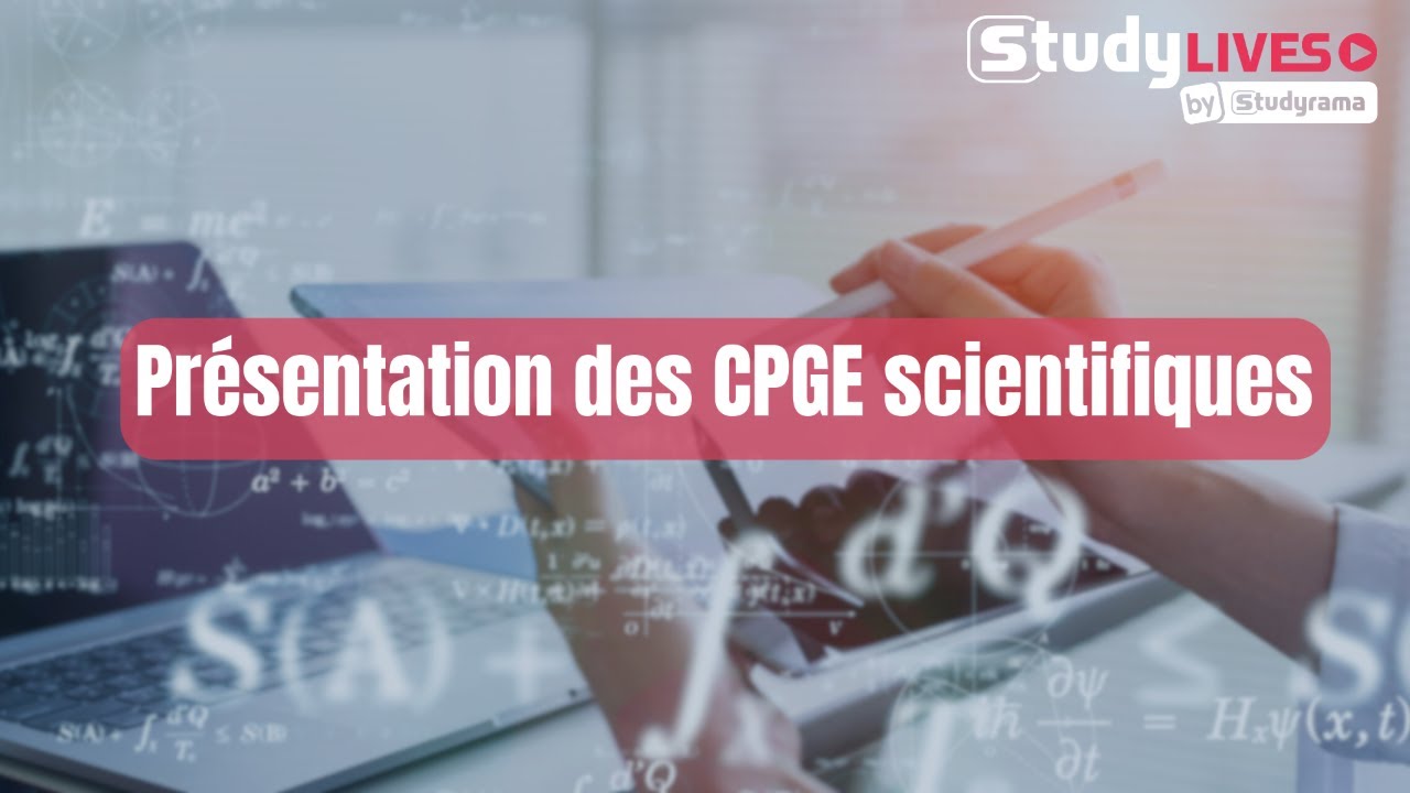 Présentation des CPGE scientifiques