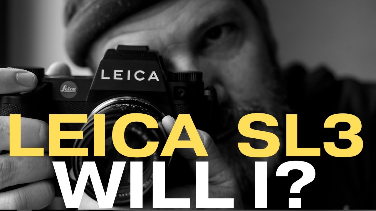 Deciding on The Leica SL3: My Final Verdict