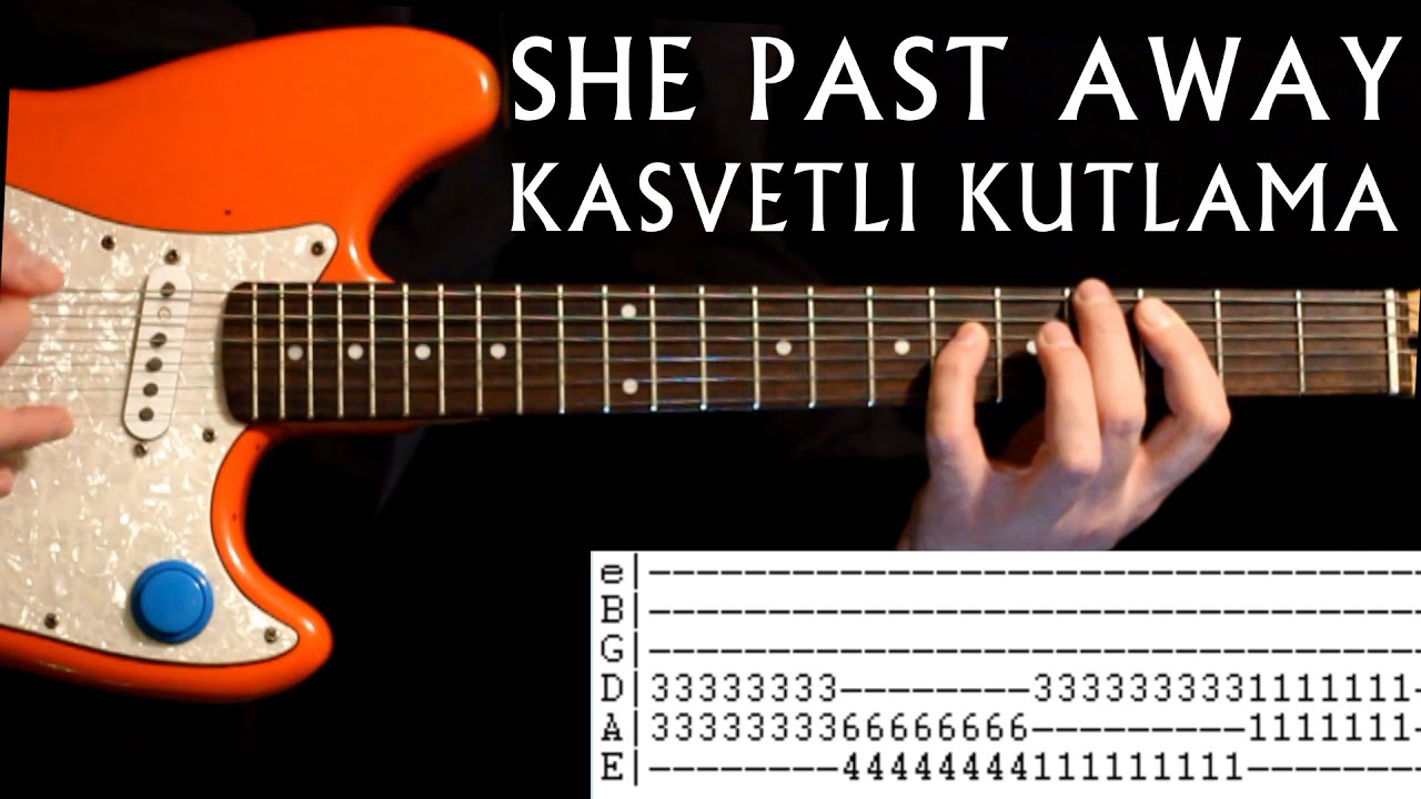 She Past Away Kasvetli Kutlama Guitar Lesson / Guitar Tabs / Guitar Tutorial / Guitar Cover / Chords