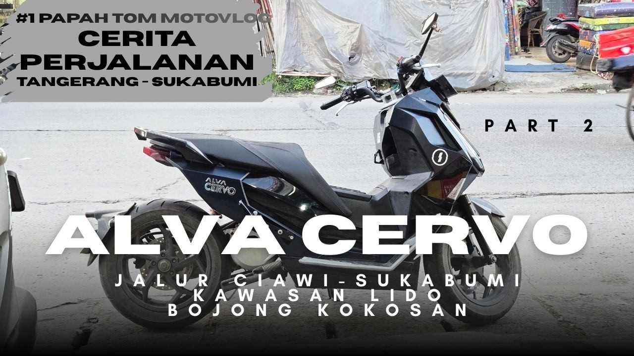 Pt2 experience jalur Ciawi-Sukabumi w/ Alva Cervo