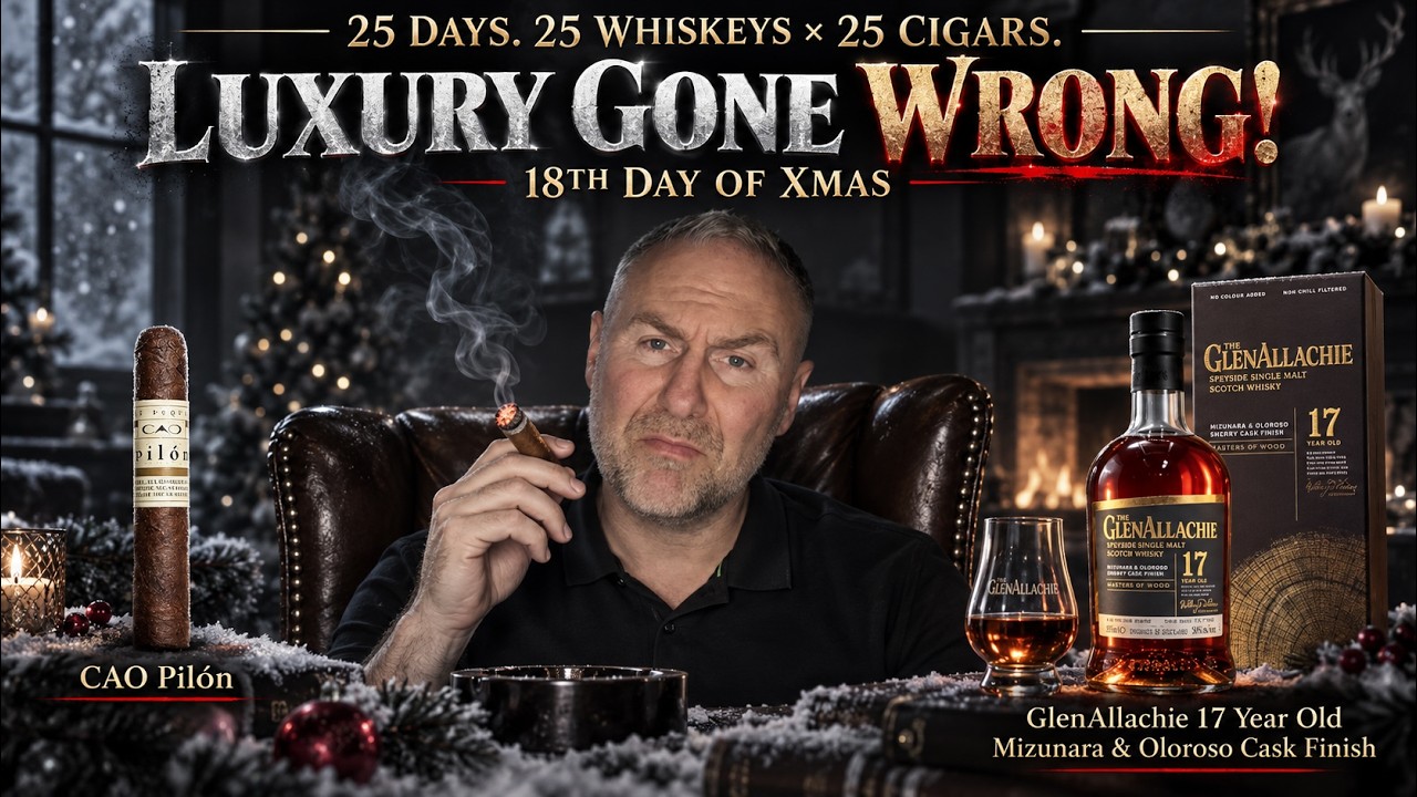 Day 18: This Video Should Never Have Been Released 🚫 | CAO Pilón Cigar × GlenAllachie 17 Whiskey