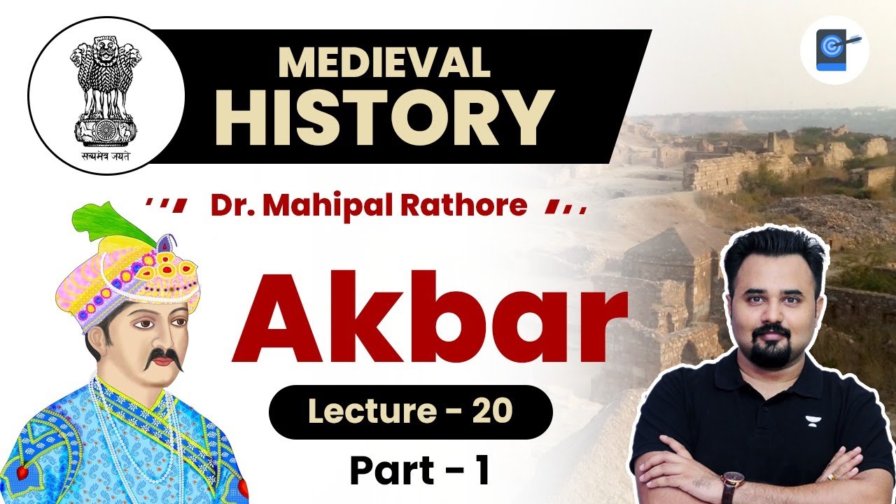 L20: Akbar Part 1 | Mughal Dynasty l Medieval History by Dr. Mahipal Rathore #UPSC