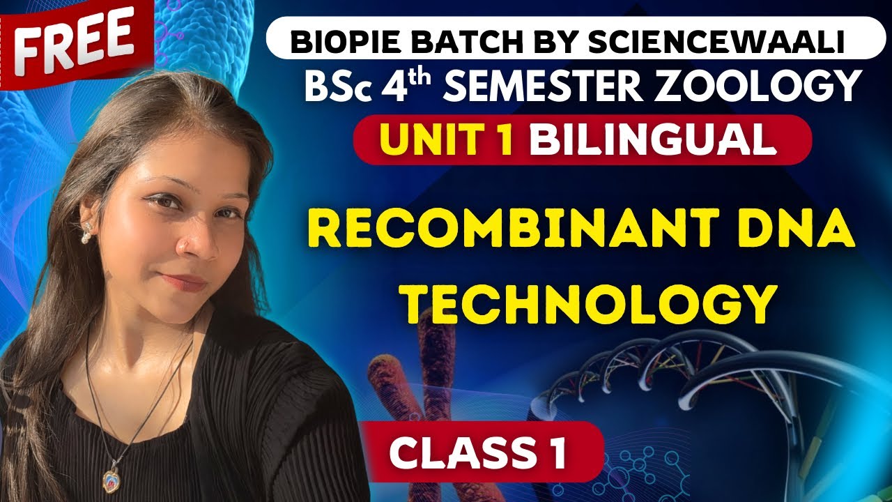 Recombinant dna technology BSc 4th Semester Zoology Unit 1🔥💯 Biopie batch by sciencewaali 