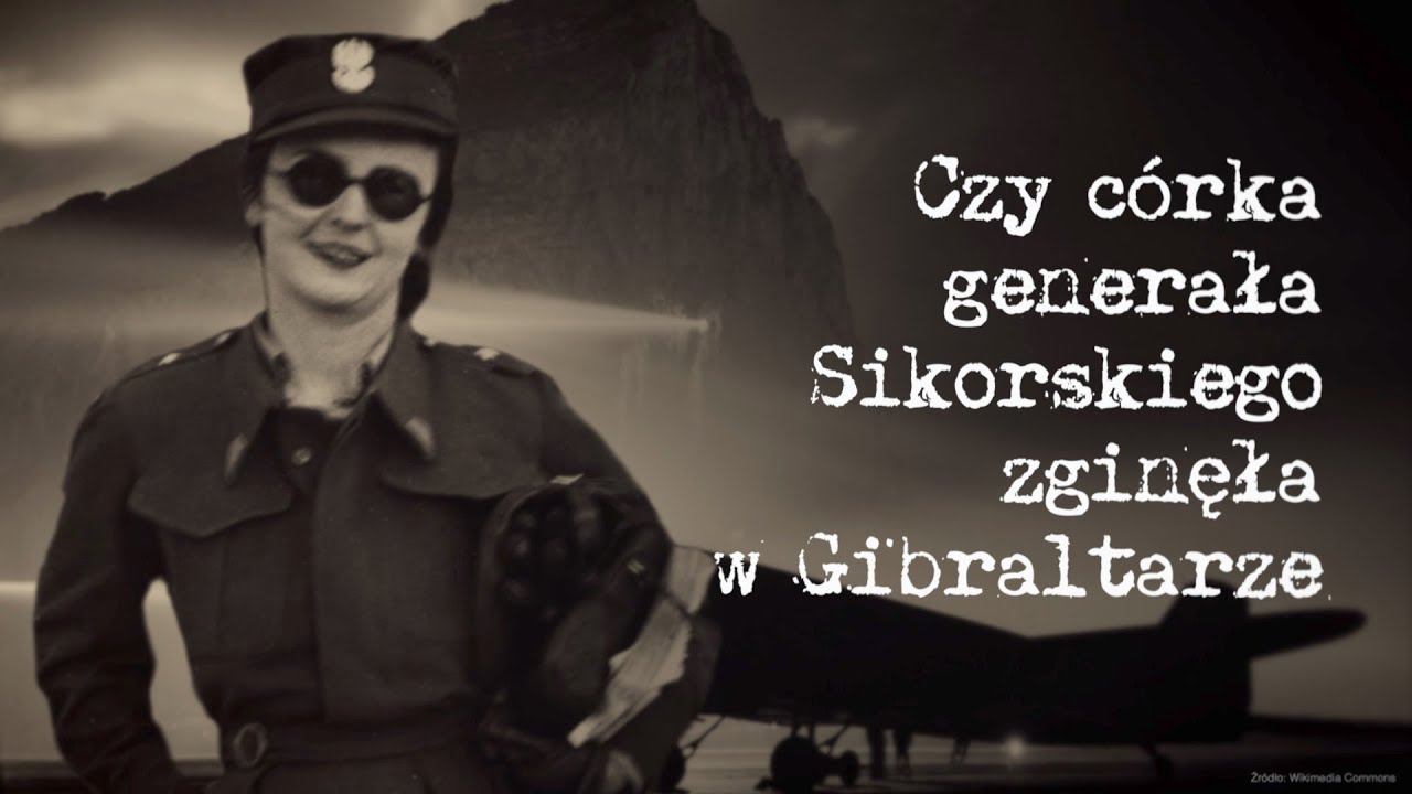 Czy córka generała Sikorskiego zginęła w Gibraltarze
