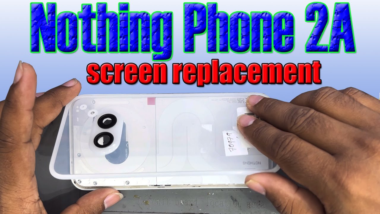 Nothing Phone 2a Display Replacement ll How to Replace Nothing Phone 2a Screen