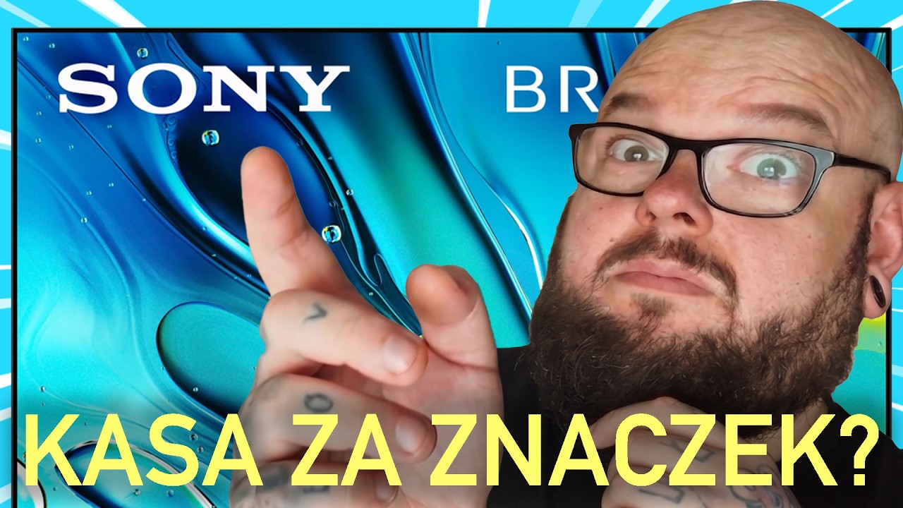 Czy warto dopłacić do ZNACZKA? Test Sony Bravia 3