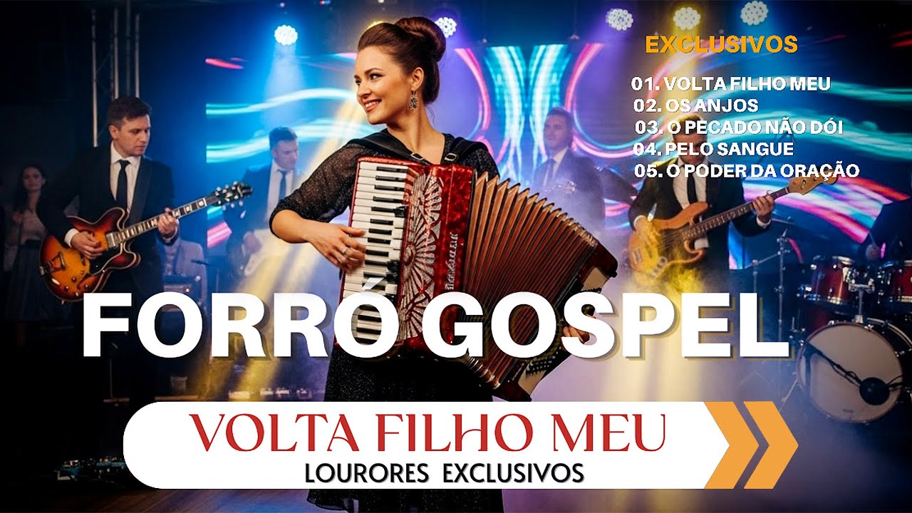 VOLTA FILHO MEU - LOUVOR FORRÓ GOSPEL - FORRÓ GOSPEL- MUSICAS GOSPEL