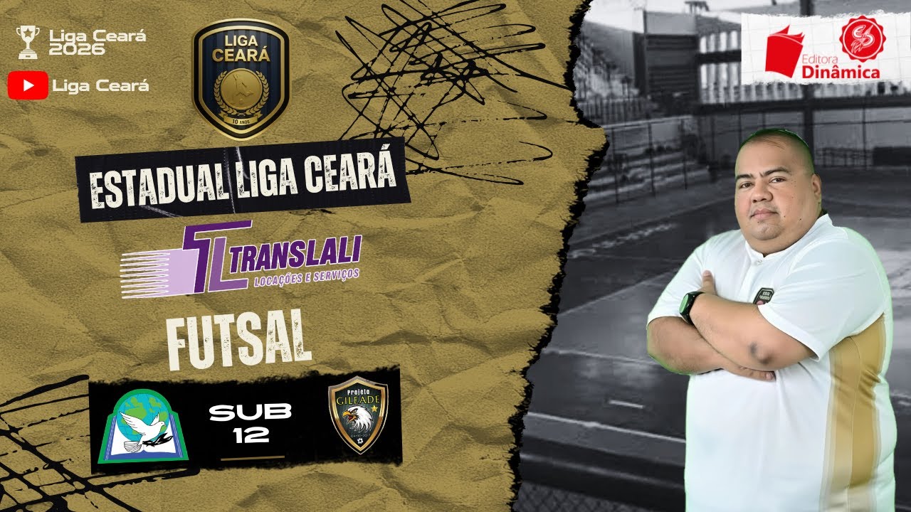 Estadual Liga Ceará Translali Futsal 2026: Semear 🆚 Proj. Gileade - SUB-12