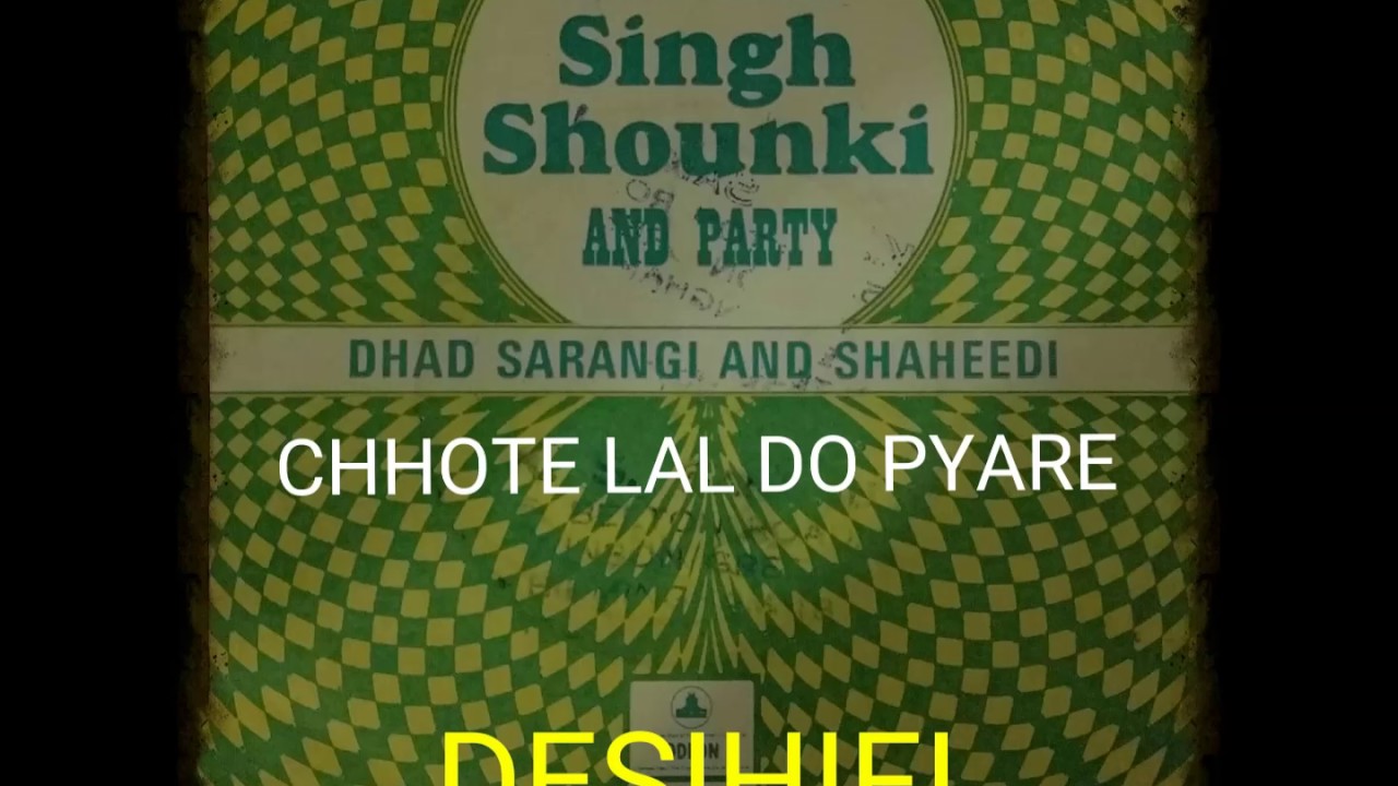 Chhote Lal Do Pyare - Amar Singh Shounki & Party