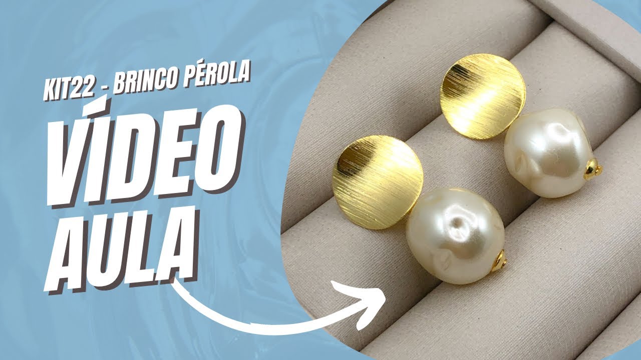 Vídeo Aula - Kit22 Brinco Pérola Alice