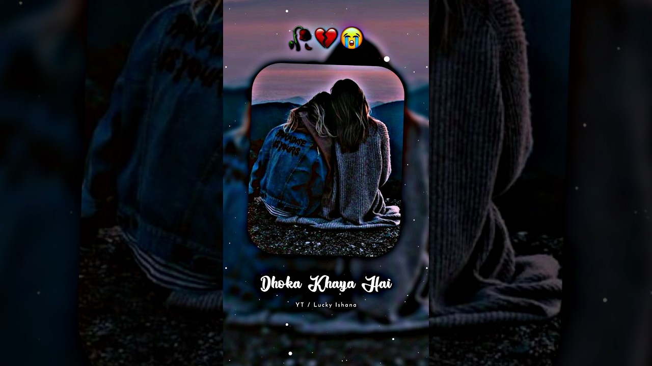Dosti me bhi dhoka khaya hai...💔 #sadshayari #sadstatus #lovestatus #statusvideo #poetry #love