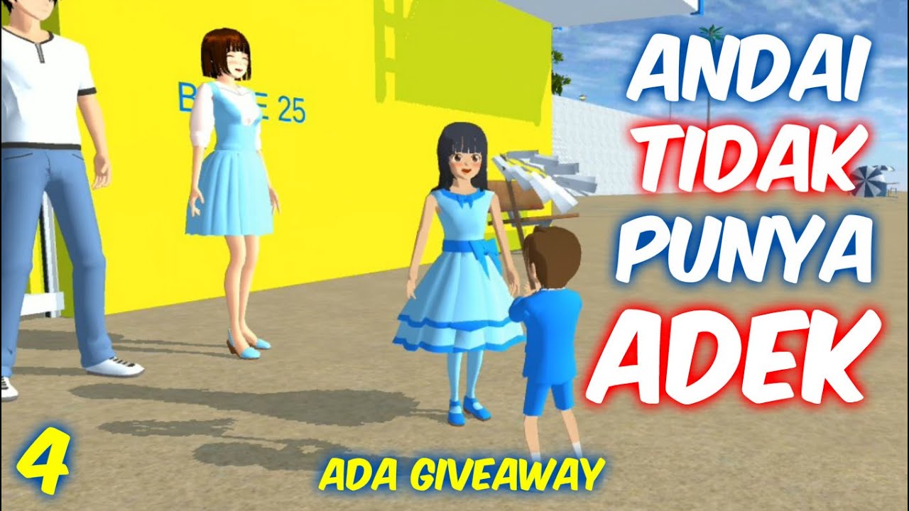 Sakura Drama Andai Aku Tidak Punya Adek Part 4 | Sakura School Simulator Indonesia | SSS Give Away