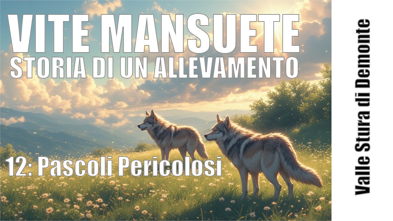 Episodio 12: Pascoli Pericolosi - Vite Mansuete