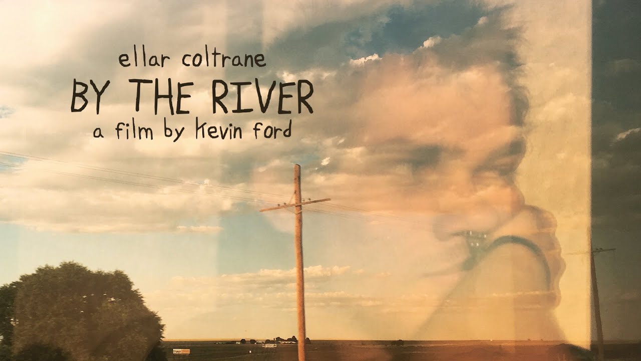 BY THE RIVER | Ellar Coltrane [TRAILER]
