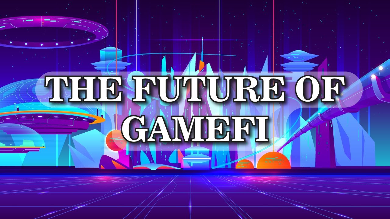 The Future of GameFi | Use Cases | Challenges & Opportunities