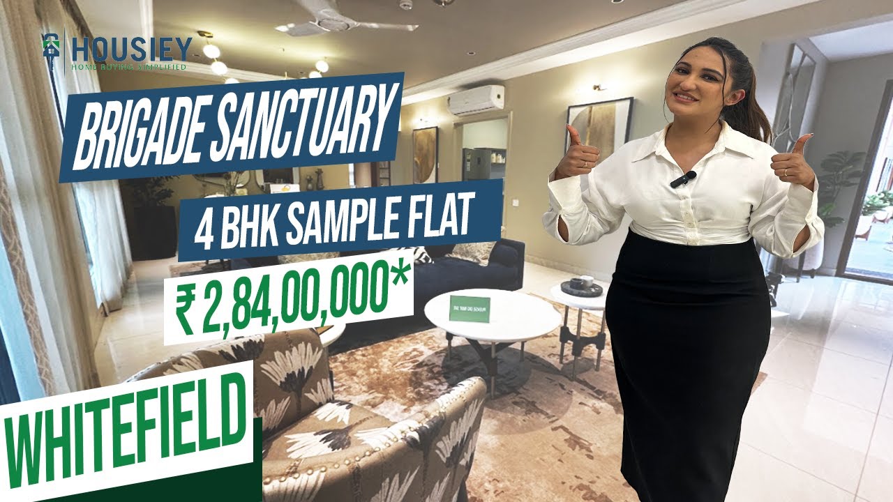 Brigade Whitefield Project | 4 BHK Sample Flat Tour | Brigade Sanctuary Bangalore