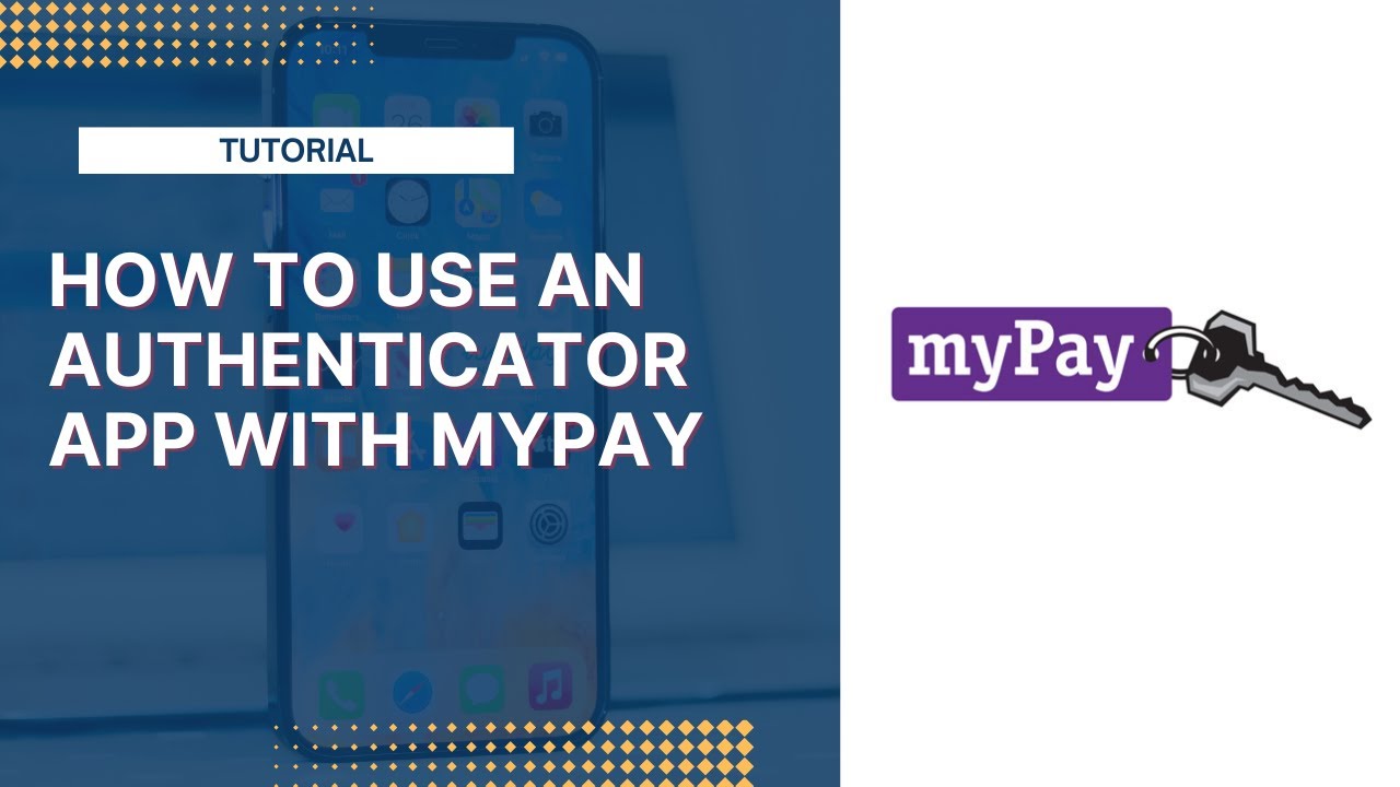 How To Use An Authenticator App With myPay