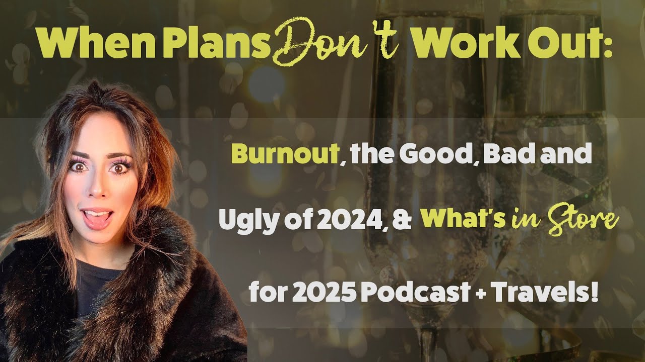 When Plans Don't Work Out: Burnout, the Good, Bad, & Ugly of 2024, & What's in Store