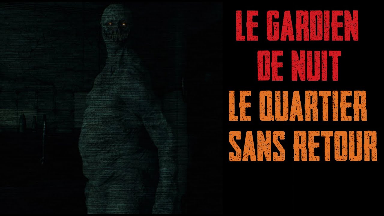 CREEPYPASTA FR - Le gardien de nuit - Le quartier sans retour