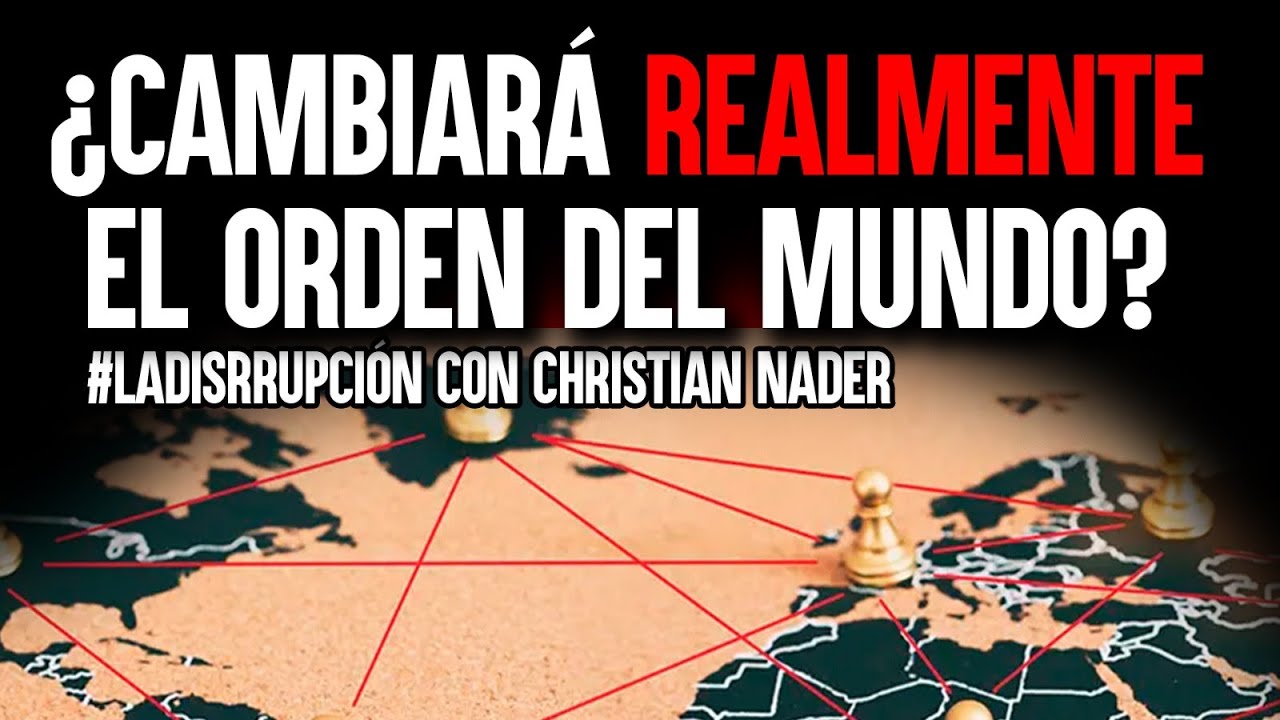 #LaDisrupción || ¿CAMBIARÁ -REALMENTE- EL ORDEN DEL MUNDO?