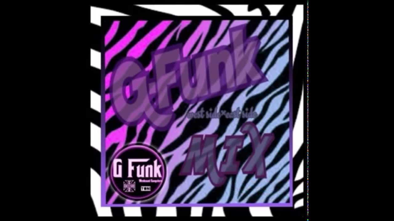 G-Funk  × Gangsta Rap MIX