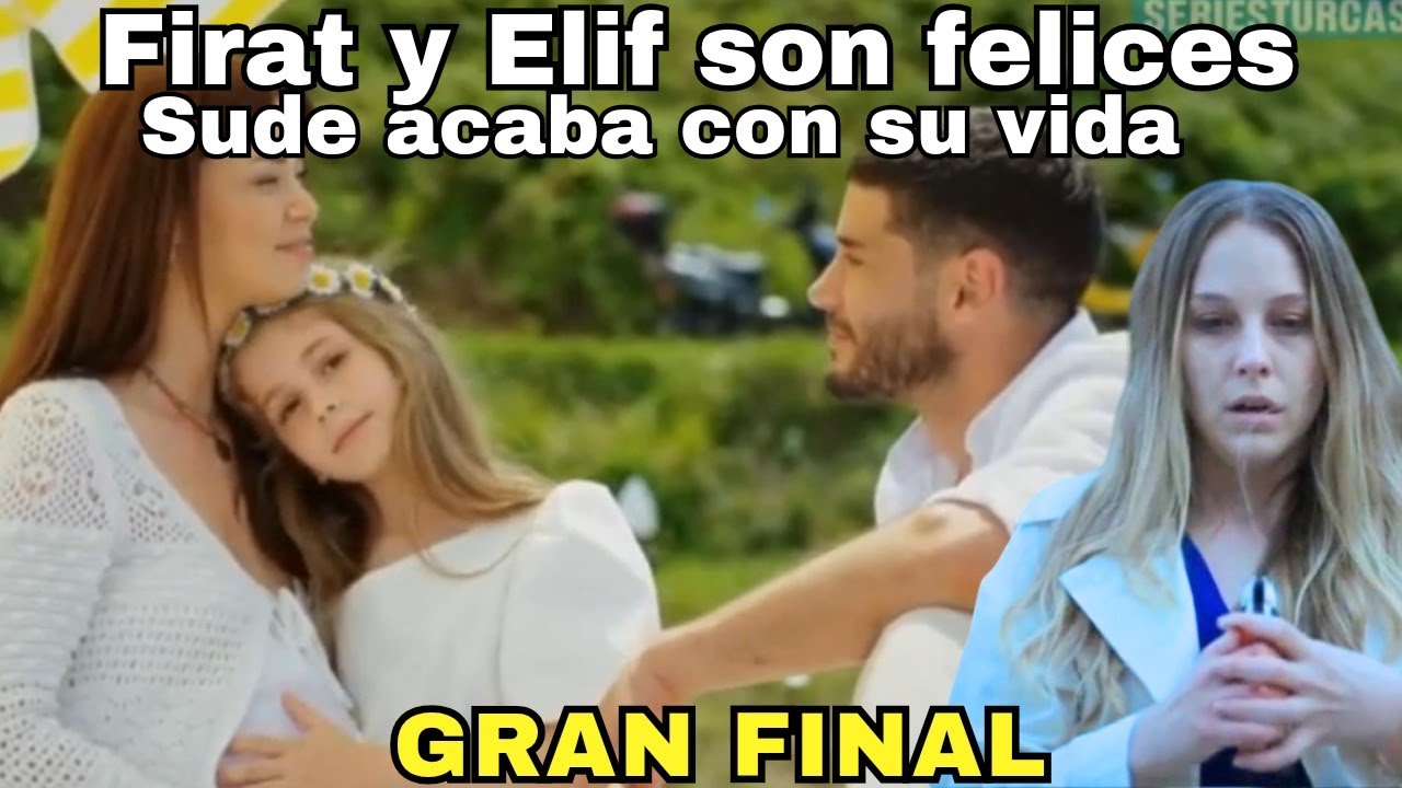 GRAN FINAL|Sude pone fin a su vida|Elif y Firat tienen una familia|La Luz de mi Vida Caracol