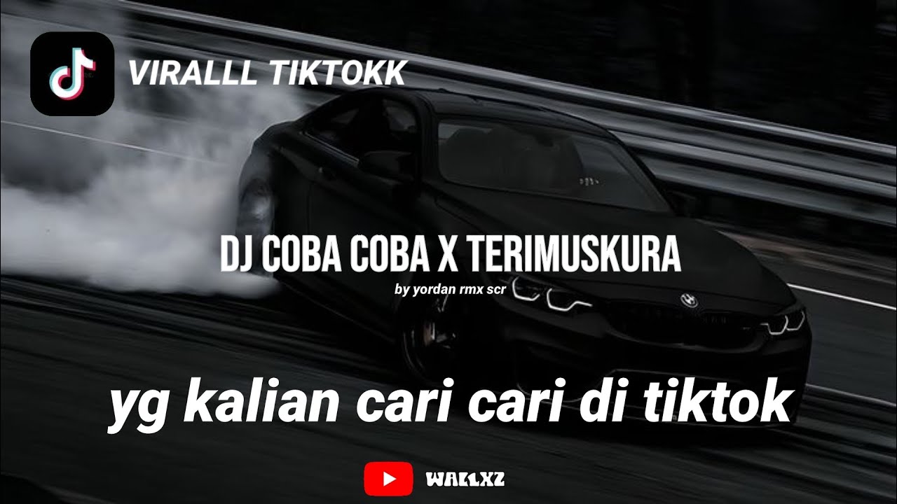 DJ COBA COBQ X TERIMUSKURA BY YORDAN RMX TERBARUU VIRALLL TIKTOKK