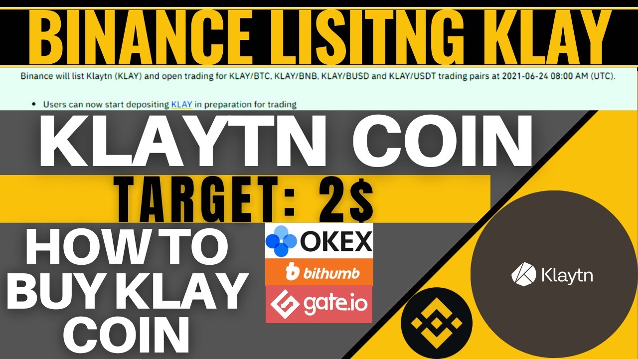 Binance New Listing KLAY Coin 🔥 How To Buy KLAY Coin 🔥 Target 2$ | 100% Pump Expected