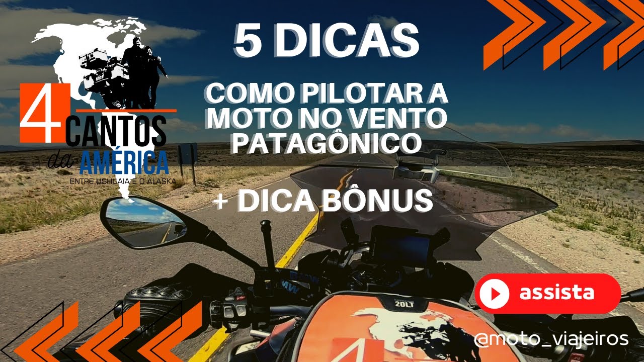 5 DICAS PARA PILOTAR A MOTO NO VENTO PATAGÔNICO + DICA BÔNUS