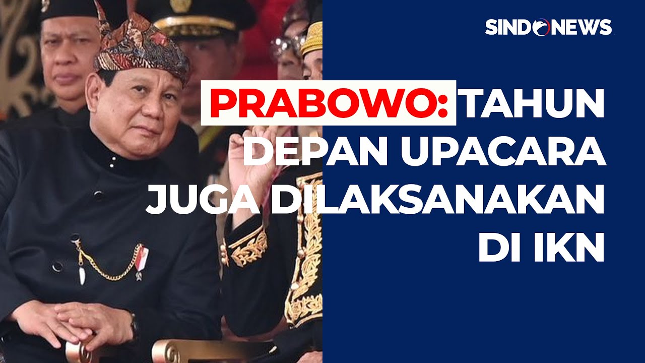 Jokowi: Upacara HUT RI-ke 79 di IKN Sukses Dilaksanakan! - Sindo Today 18/08