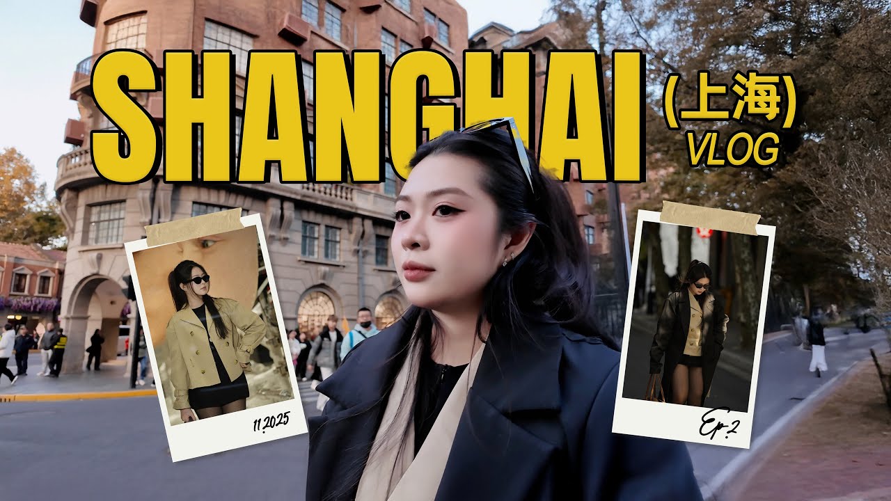 🇨🇳 Shanghai Vlog | Dạo phố Nam Kinh, Tân Thiên Địa, Wukang Road | DU LỊCH THƯỢNG HẢI (EP.2)
