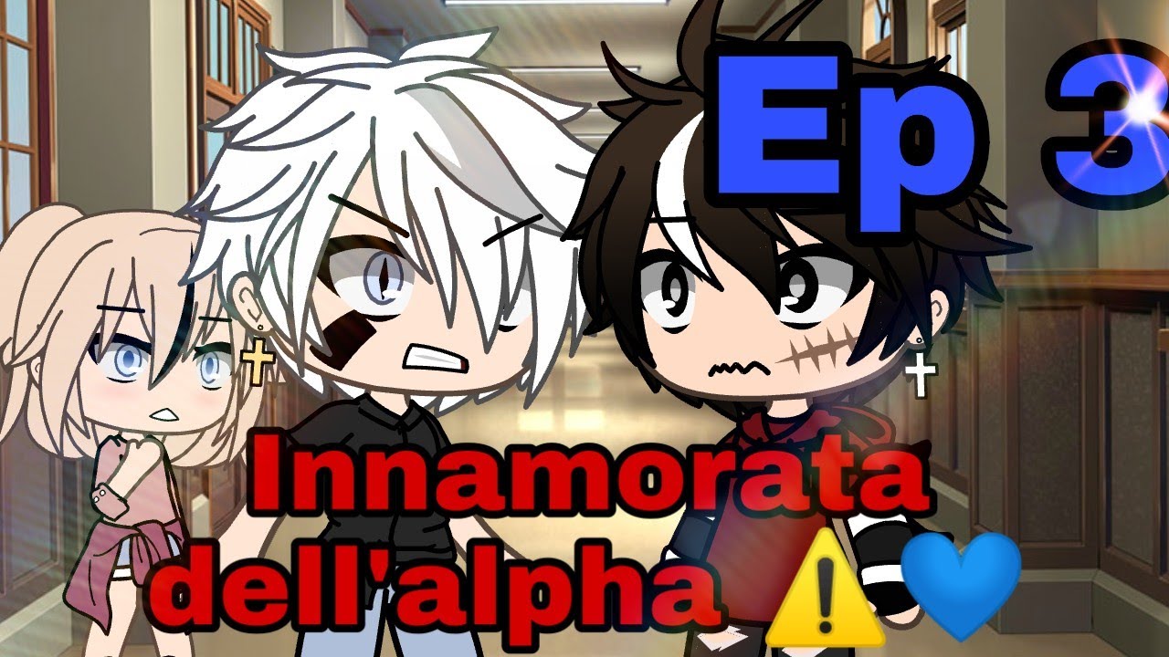 Innamorata dell'alpha ⚠️💙/Ep 3/Gacha Life