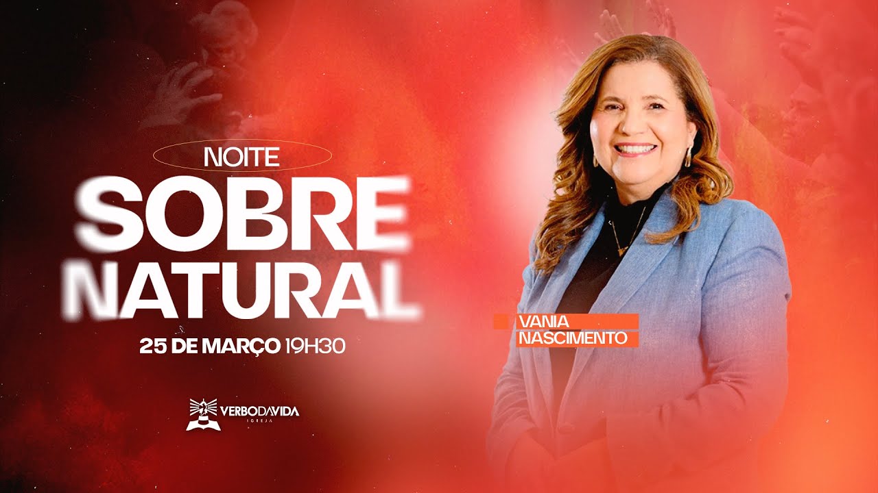 O PODER DA ORAÇÃO EM LÍNGUAS | VANIA NASCIMENTO | 25.03.2025 | VERBO SALVADOR