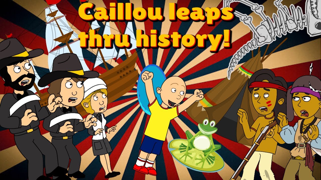 Caillou's Leaps Through History Then Learns Lesson And Gets Ungrounded! (GoAnimate)