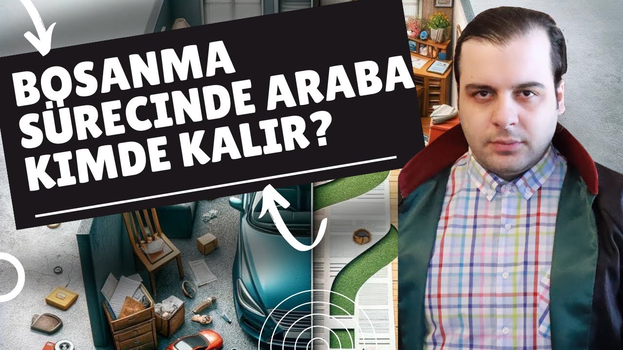Boşanma Sürecinde Araba Kimde Kalır? Eşim Arabayı Vermiyor! | Adana Avukat Saim İncekaş