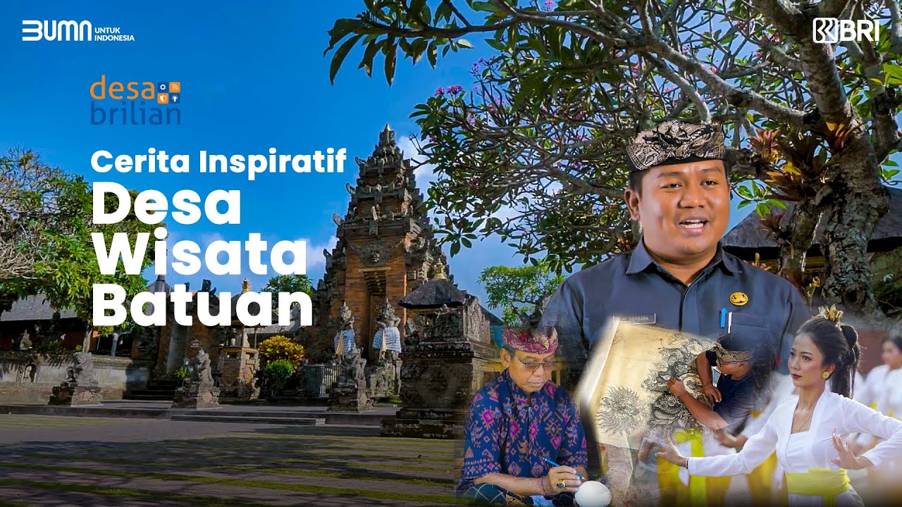 Cerita Inspiratif - Desa BRILiaN Batuan Bali