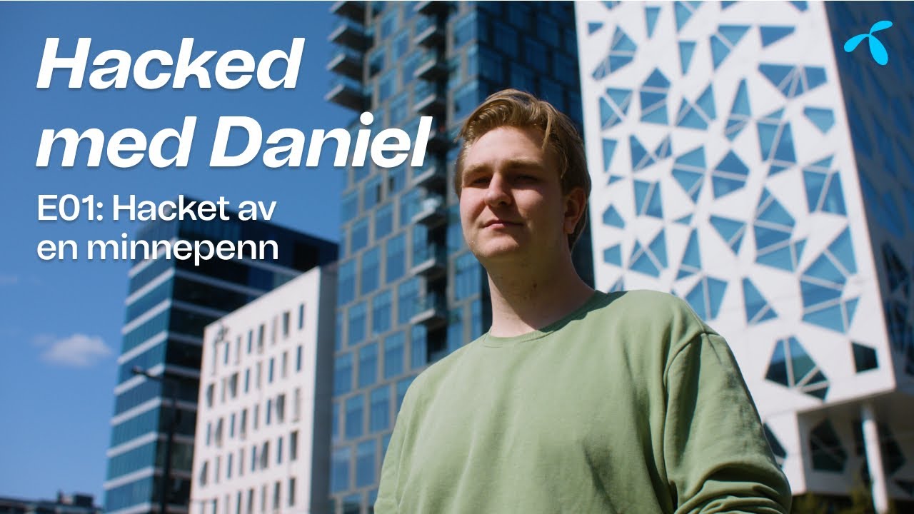 Hacked med Daniel Episode 1: Hacket av en minnepenn | Telenor Norge