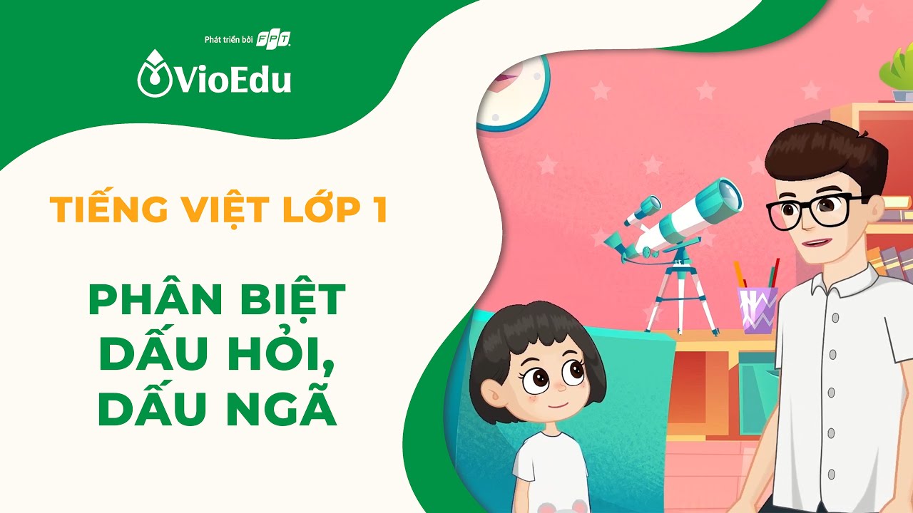 Tiếng Việt Lớp 1 | Học Phân Biệt Dấu Hỏi Và Dấu Ngã | VioEdu TV