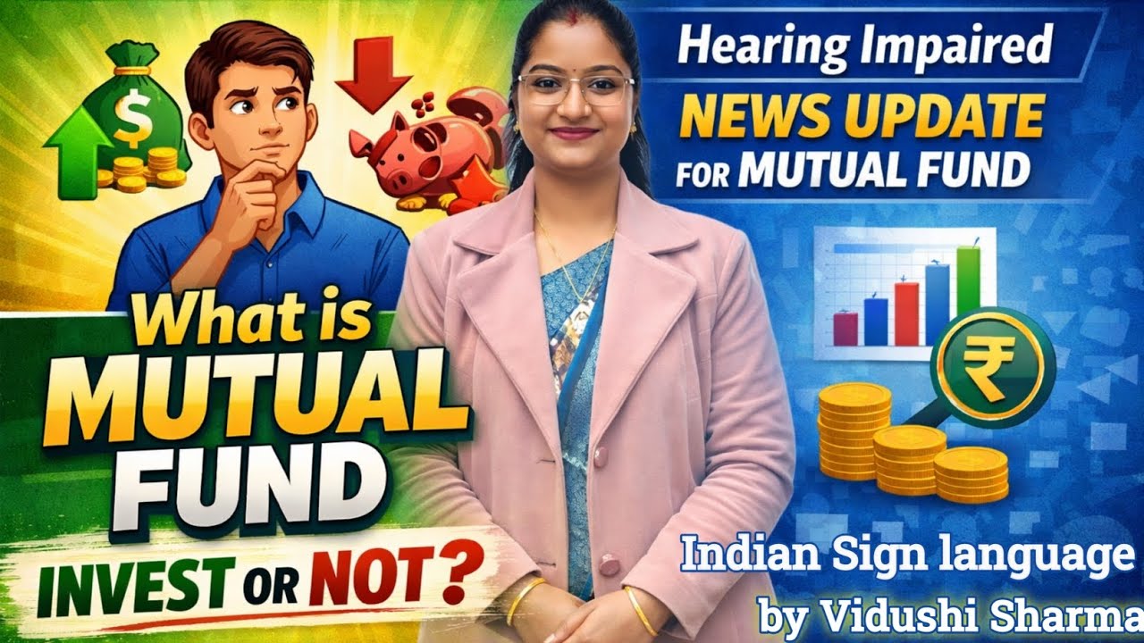 MUTUAL FUND || MF || Indian Sign language || 2026 || Vidushi Sharma || म्यूचुअल फंड में निवेश करें 💵