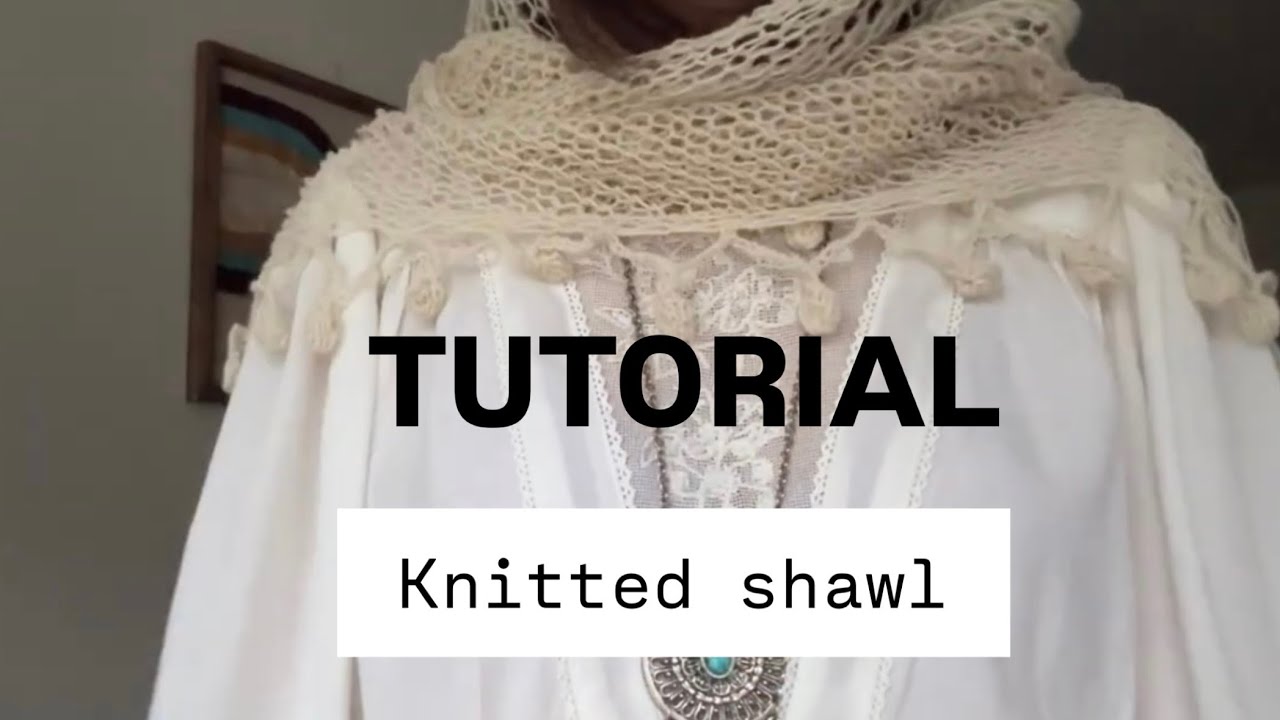 Knitted shawl with crochet edges ✨
