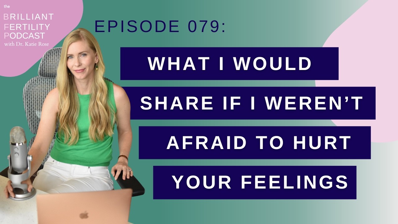 Episode 079  What I Would Share if I Weren’t Afraid to Hurt Your Feelings