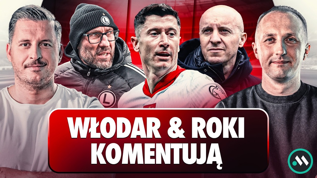 POLSKA - ALBANIA, PIŁKARZE ŚLĄSKA POBICI, LECH NA MISTRZA? NUDY LEGII I WIDZEWA | WŁODAR & ROKI